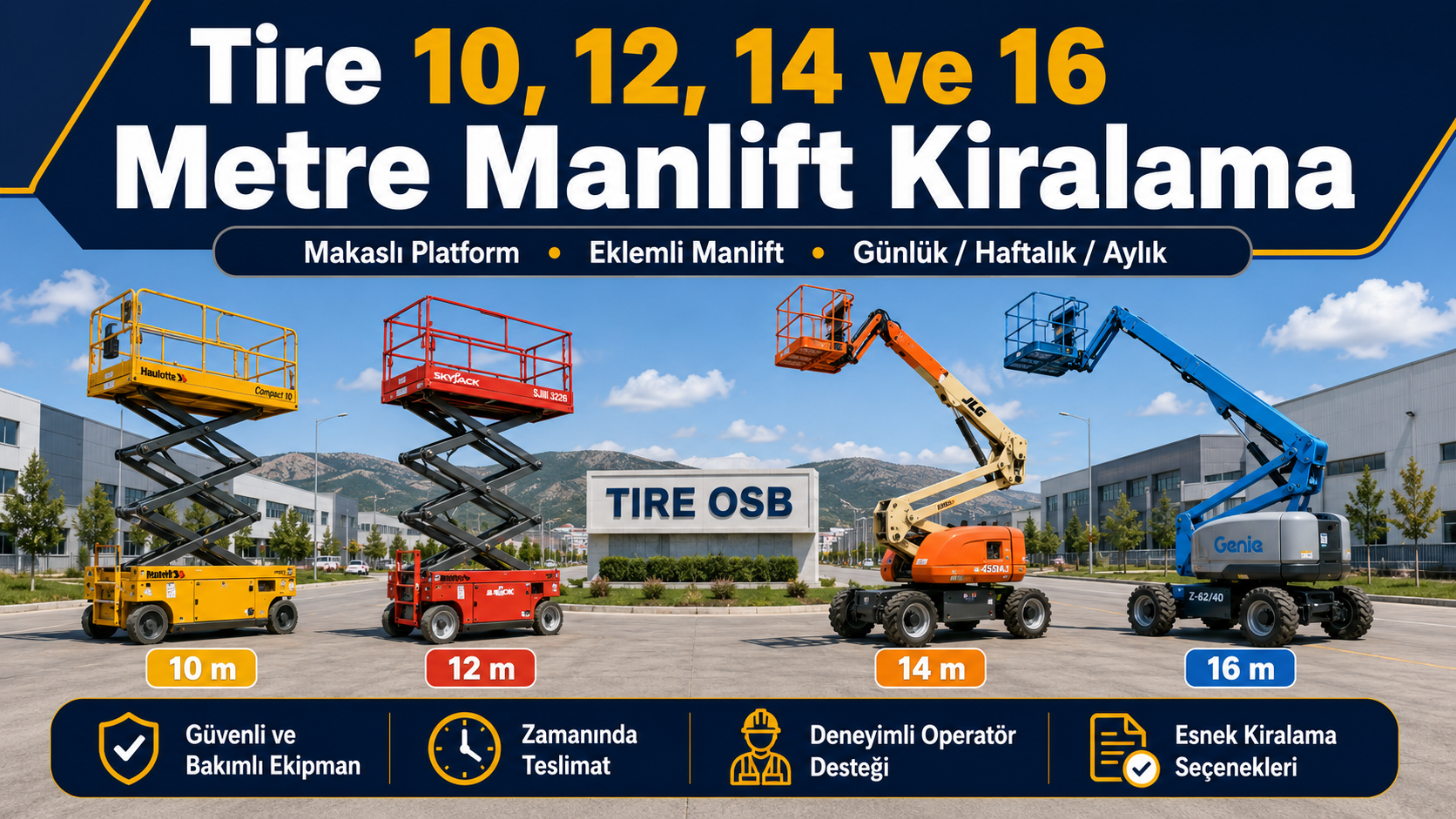 Tire 10, 12, 14 ve 16 metre manlift kiralama için makaslı platform ve eklemli manlift seçenekleri